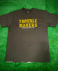 Trouble Makers T-shirt